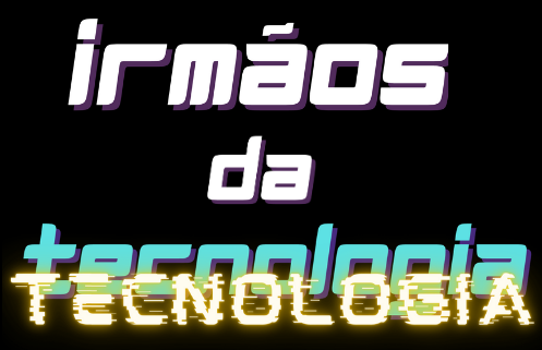 Irmãos da Tecnologia